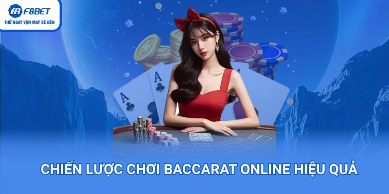 Hướng dẫn chơi Baccarat online luôn thắng