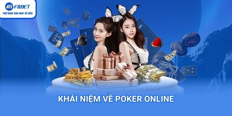 Poker online đang là game cược ăn khách tại F8BET