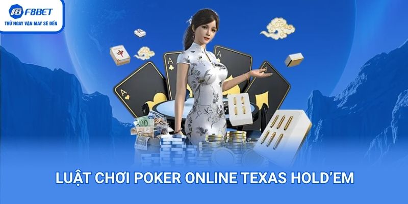 Hướng dẫn luật chơi Poker online đơn giản