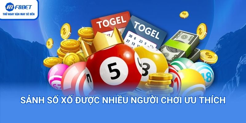 Sảnh số xố được nhiều người chơi ưu thích