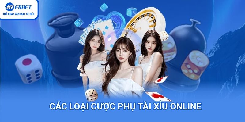 Một số loại cược phụ tài xỉu online thường gặp