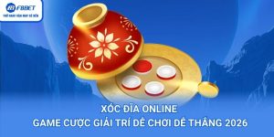 Xóc Đĩa Online – Game Cược Giải Trí Dễ Chơi Dễ Thắng 2026