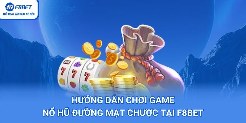 Hướng dẫn chơi game nổ hũ đường mạt chược tại F8BET