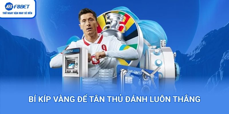 Bí kíp vàng giúp anh em đánh kèo hay như cao thủ