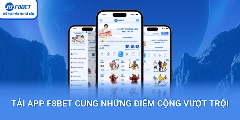 Tải app F8BET cùng những điểm cộng vượt trội